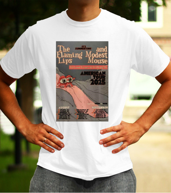 The Flaming Lips Modest Mouse American Tour 2025 Summertime Good Times Are Killing Me T-Shirt
