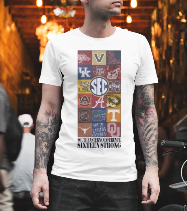 Southeastern Conference SEC Sixteen Strong Ole Miss Vols Razorbacks Kentucky LSU Auburn Alabama Gamecocks Mississippi Gators Longhorns Oklahoma T-Shirt