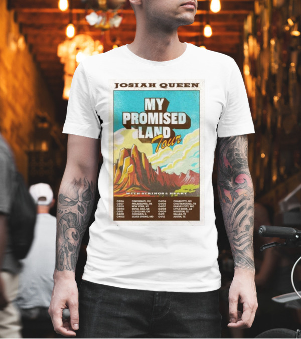 Josiah Queen My Promised Land Tour 2025 With Strings & Heart Concert Dates And Locations T-Shirt