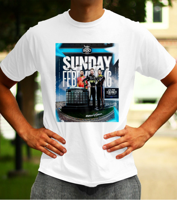Daytona 500 2025 Sunday February 16 Legendary Race Fox 2:30 PM ET T-Shirt