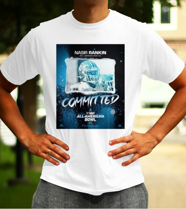 Nasir Rankin Ath Morgan Park HS Committed Navy All American Bowl It All Starts Here T-Shirt