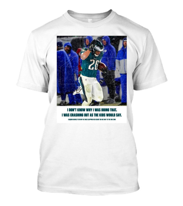Philadelphia Eagles Saquon Barkley Quote Crashing Out Kids Would Say T-Shirt