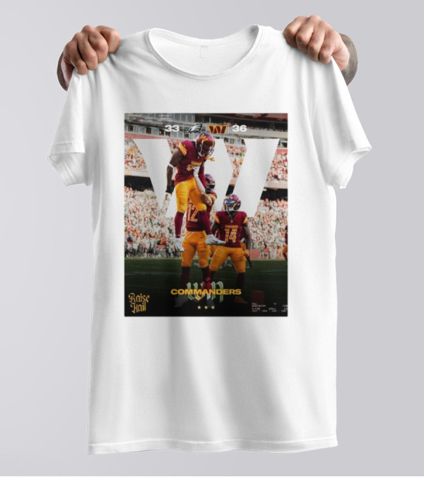 Philadelphia Eagles 33 Washington Commanders 36 Raise Hail 5 Time World Champions T-Shirt