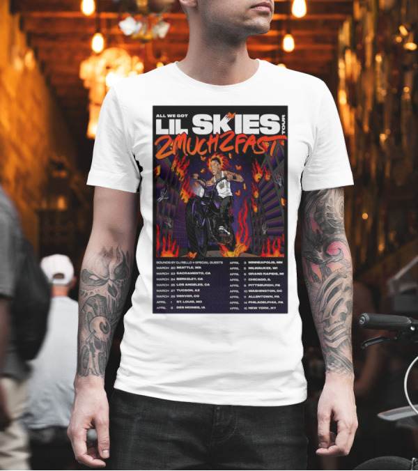 Lil Skies Tour 2025 All We Got 2 Much 2 Fast Seattle Minneapolis Milwaukee New York T-Shirt