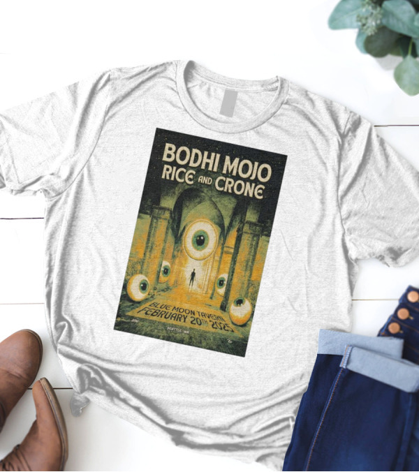 Bodhi Mojo Rice And Crone Blue Moon Tavern February 20 2025 Seattle WA Eyeball Archway T-Shirt