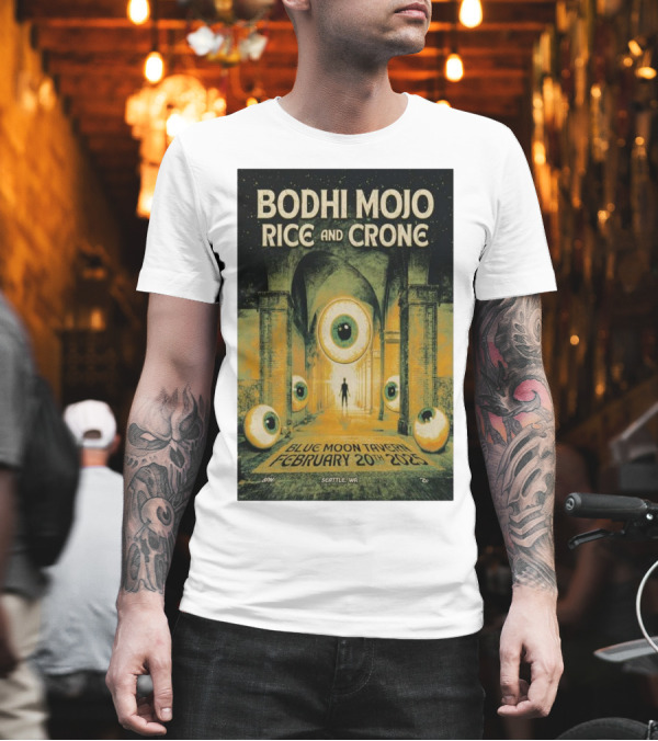 Bodhi Mojo Rice And Crone Blue Moon Tavern February 20 2025 Seattle WA Eyeball Archway T-Shirt