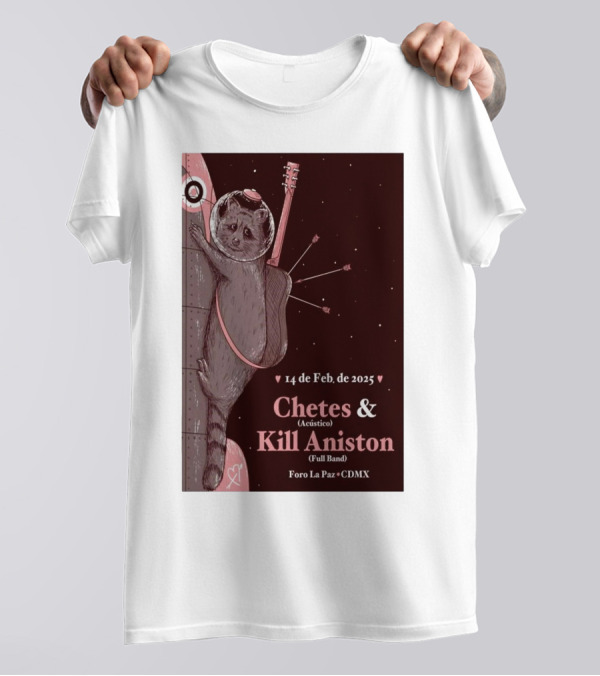 Chetes & Kill Aniston February 14 2025 Foro La Paz CDMX Space Raccoon T-Shirt