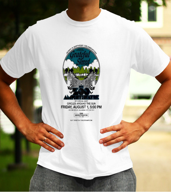Grateful Shred Aug 01 2025 You Must Be Ready Zoo Amphitheatre T-Shirt