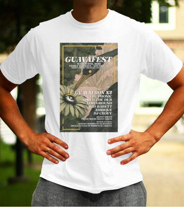 Guavafest March 8 2025 Terra Fermata Stuart FL Guavatron Tru Phonic And More Presented By Treasure Coast Live T-Shirt