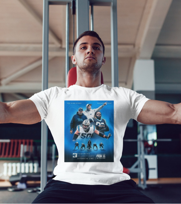 Tune In Panthers Blueprint Offensive Line Feb 11 YouTube Premiere T-Shirt