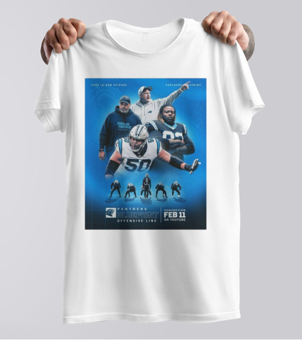 Tune In Panthers Blueprint Offensive Line Feb 11 YouTube Premiere T-Shirt