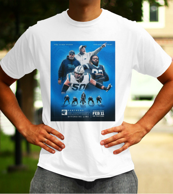Tune In Panthers Blueprint Offensive Line Feb 11 YouTube Premiere T-Shirt