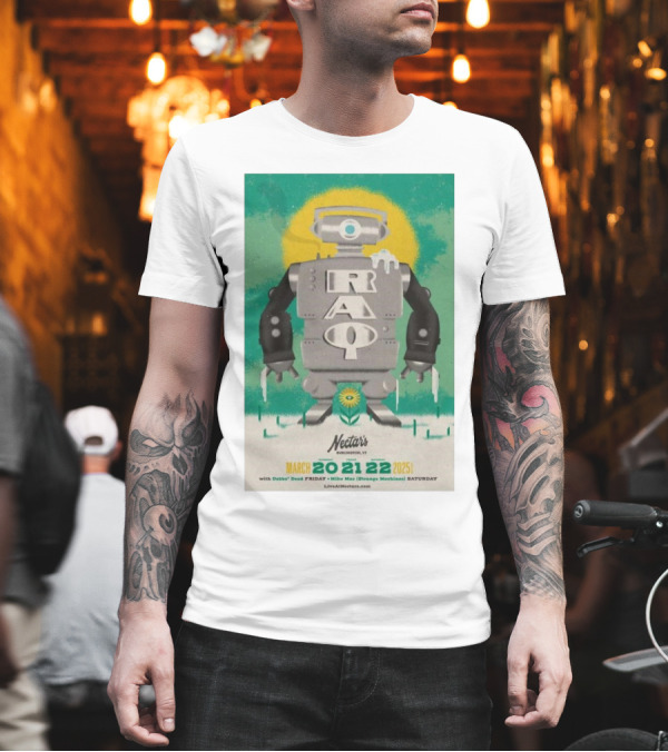 RAQ Live At Nectar's Burlington VT March 20-22 2025 Robot Design T-Shirt