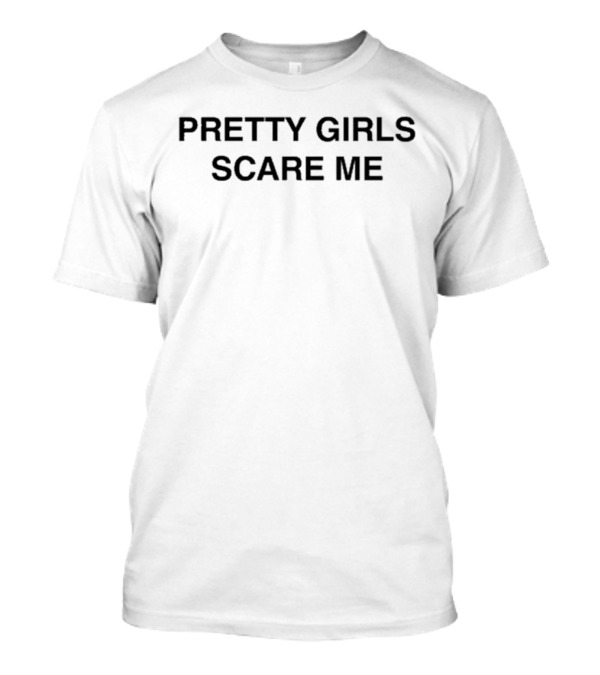 Pretty Girls Scare Me Halloween Skeleton Hand T-Shirt