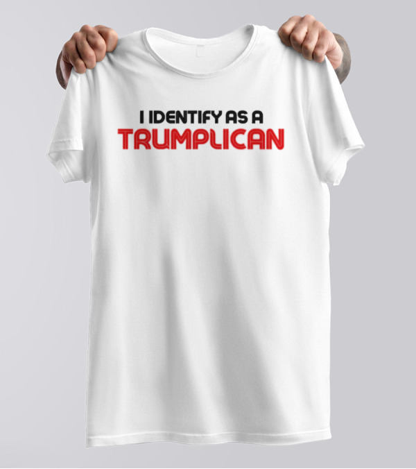 I Identify As A Trumplican T-Shirt