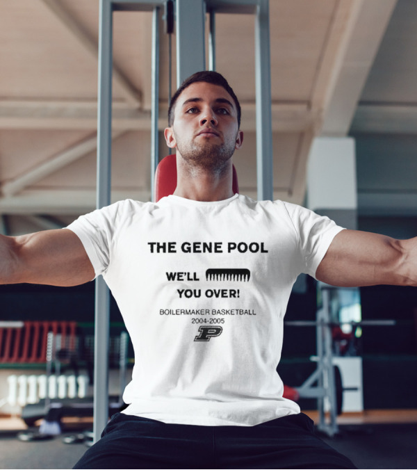 Purdue Boilermakers Basketball 2004 The Gene Pool We'll Wipe You Over T-Shirt