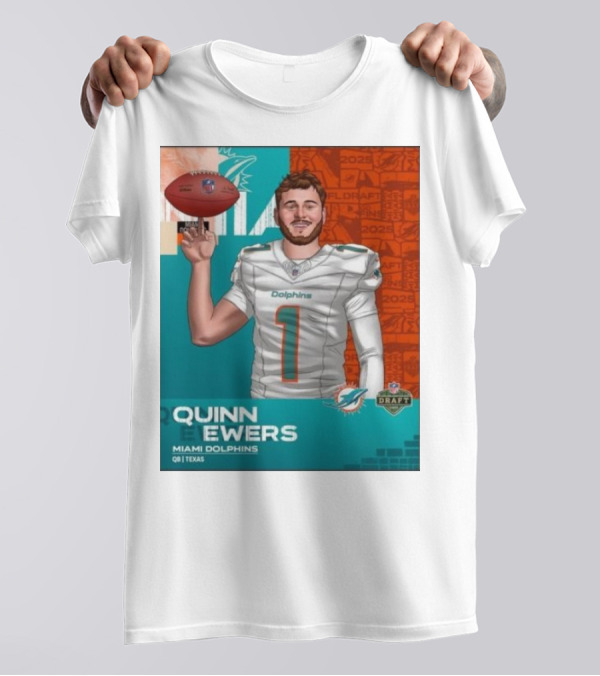 Quinn Ewers Miami Dolphins 2025 NFL Draft QB Texas T-Shirt