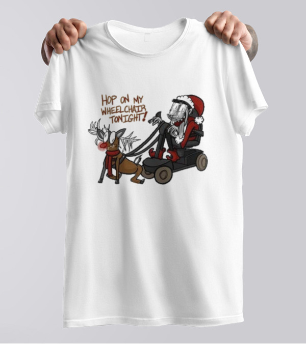 Hop On My Wheelchair Tonight Ricky Berwick Dog Winter Outfit T-Shirt