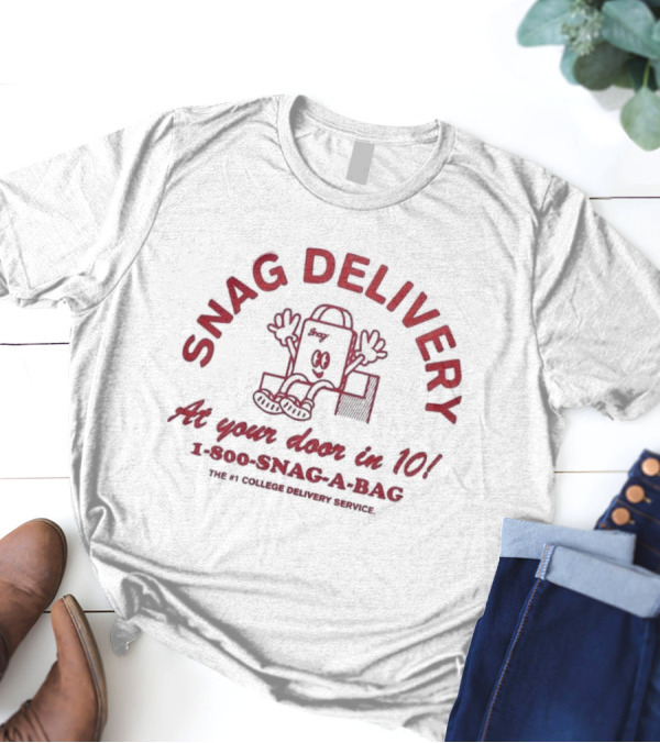 Snag Delivery At Your Door In 10 1-800-Snag-A-Bag The #1 College Delivery Service T-Shirt