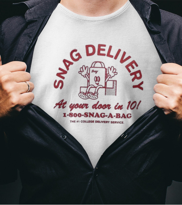 Snag Delivery At Your Door In 10 1-800-Snag-A-Bag The #1 College Delivery Service T-Shirt