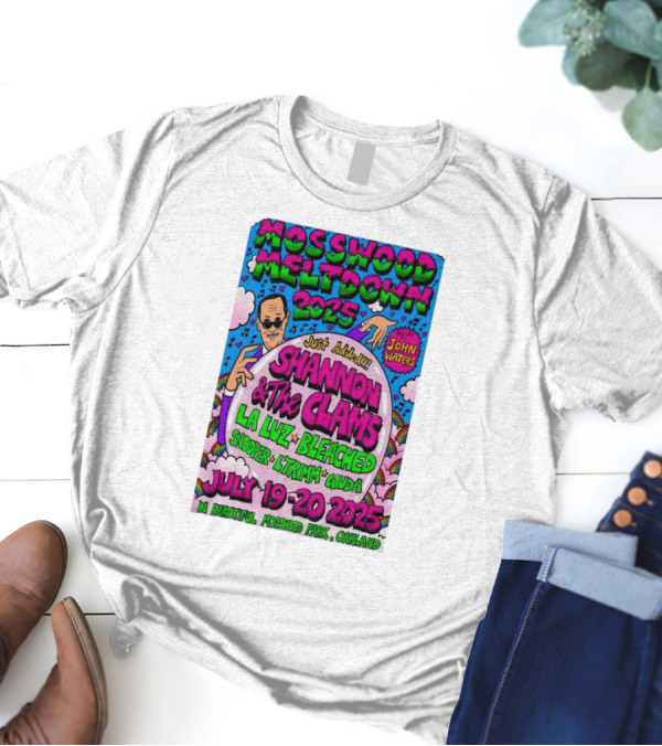 Mosswood Meltdown 2025 Shannon And The Clams La Luz Bleached July 19-20 John Waters Oakland T-Shirt