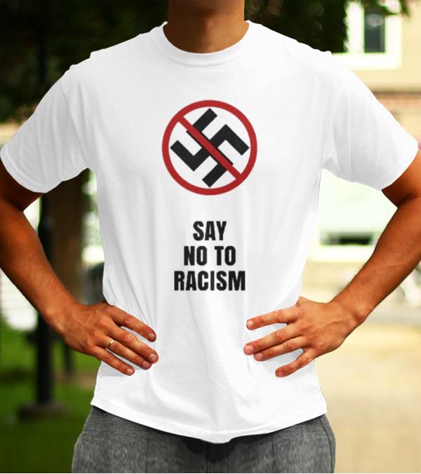 Say No To Racism Anti-Swastika Symbol Red Circle Slash T-Shirt