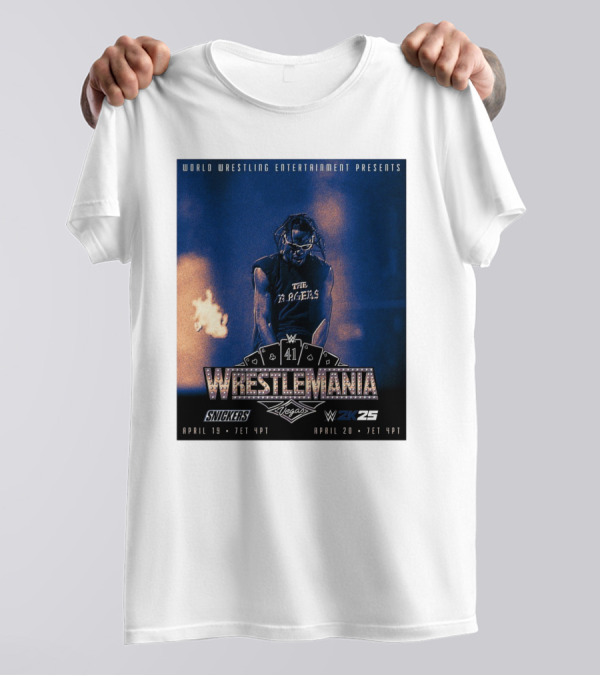 World Wrestling Entertainment Presents WrestleMania 41 Vegas April 19 2025 The Ragers WWE 2K25 T-Shirt