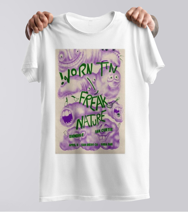 Worn Tin Freak Nature Shindigs Ian Curtis San Diego CA April 5 Soda Bar T-Shirt