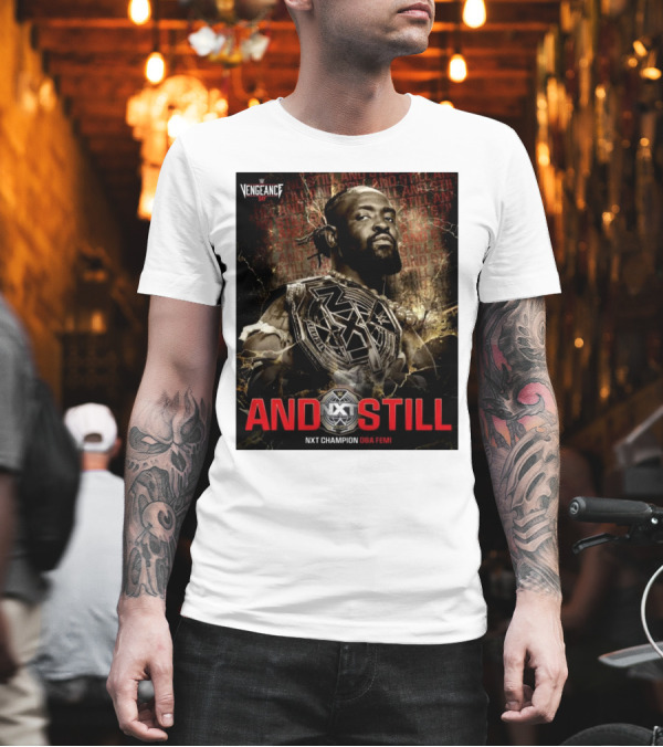 WWE Vengeance Day And Still NXT Champion Oba Femi NXT T-Shirt