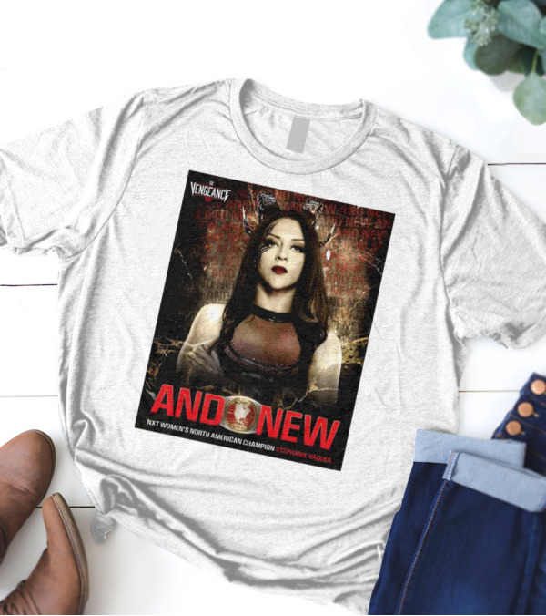 WWE Vengeance Day And New NXT Women’s North American Champion Stephanie Vaquer T-Shirt