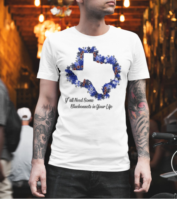 Ya’ll Need Some Bluebonnets In Your Life Texas State Map Floral Bloom T-Shirt