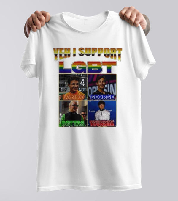 Yeah I Support LGBT Lando George Bottas Tsunoda T-Shirt