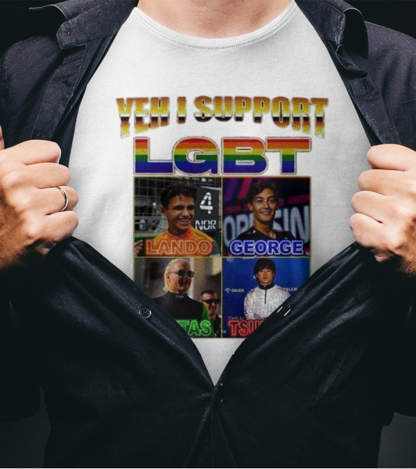 Yeah I Support LGBT Lando George Bottas Tsunoda T-Shirt