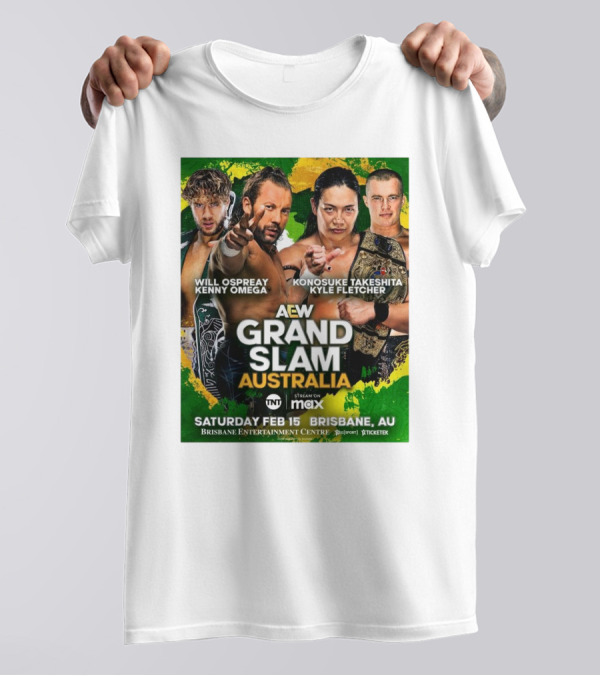 AEW Grand Slam Australia Will Ospreay Kenny Omega Konosuke Takeshita Kyle Fletcher Saturday Feb 15 Brisbane T-Shirt