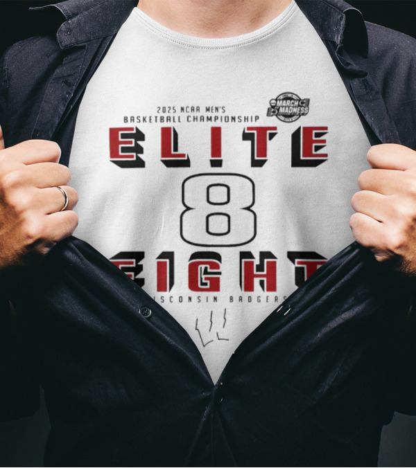 2025 NCAA Men’s Basketball Championship Wisconsin Badgers March Madness Elite Eight T-Shirt