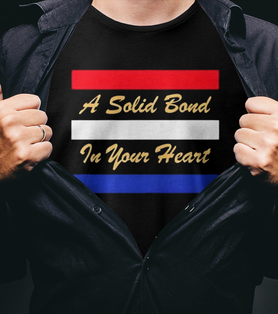 A Solid Bond In Your Heart Red White Blue Stripes T-Shirt