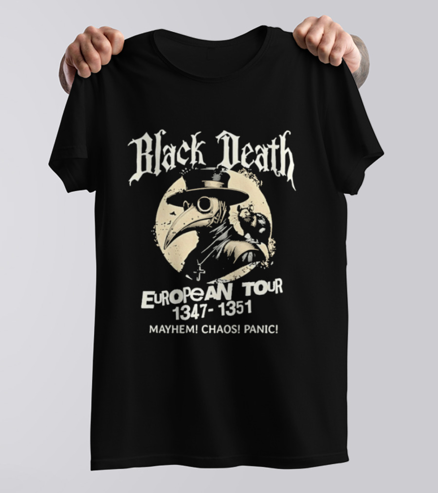 Black Death European Tour 1347 1351 Plague Doctor Mayhem Chaos Panic T-Shirt