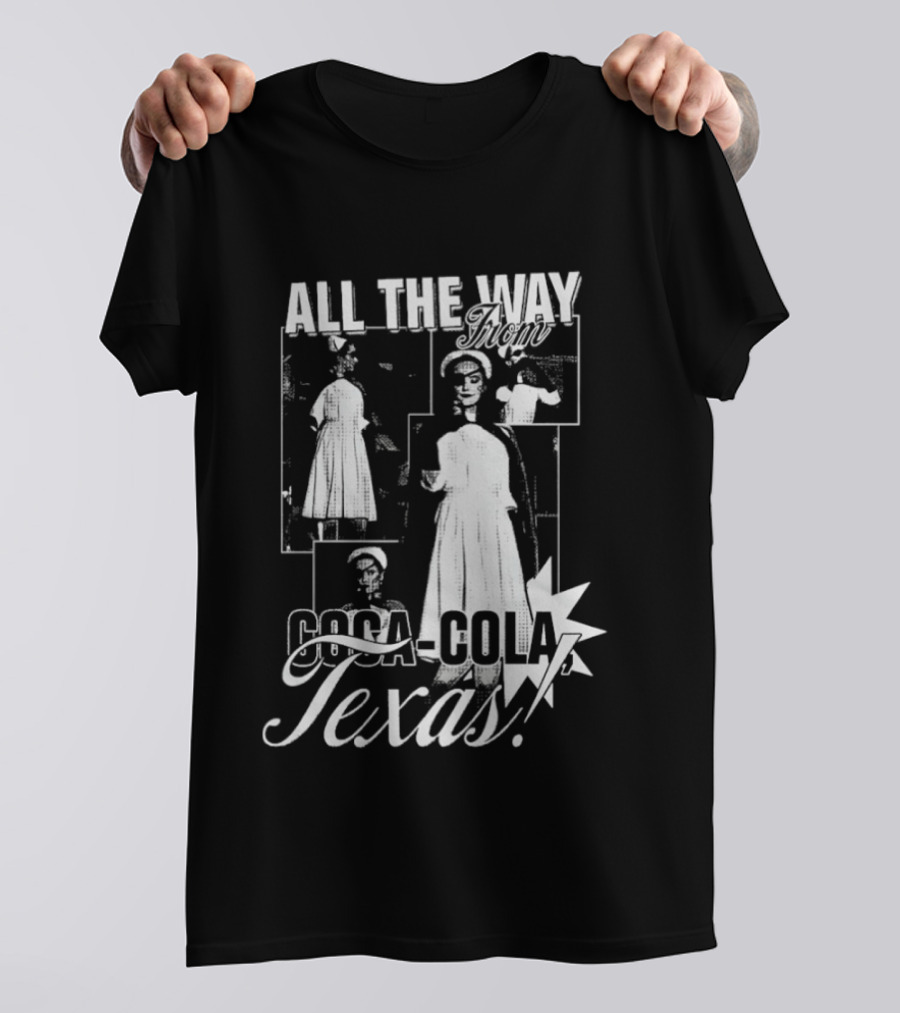 All The Way Coca Cola Texas T-Shirt