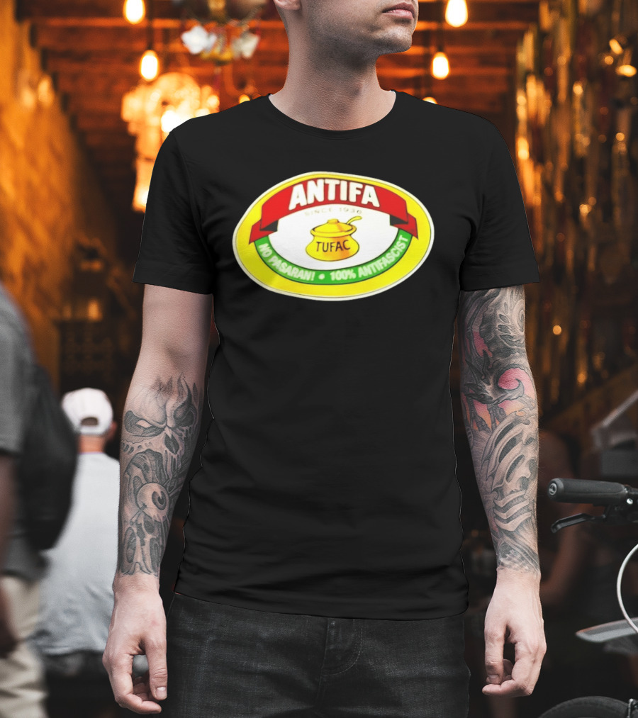 ANTIFA Since 1930 TUFAC No Pasaran 100% Antifascist T-Shirt