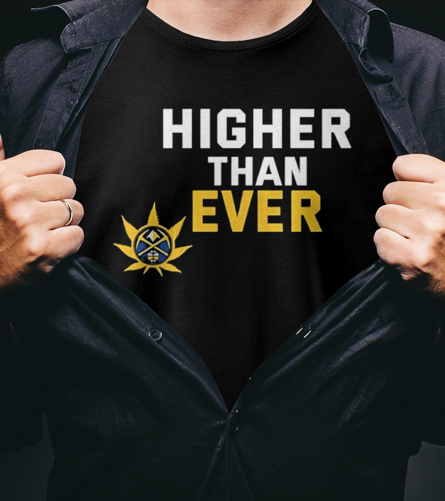 Denver Nuggets Higher Than Ever Basketball Sunburst T-Shirt