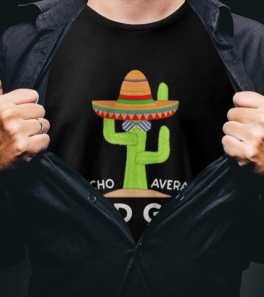 Nacho Average Old Guy Cactus Wearing A Wide Brimmed Hat T-Shirt