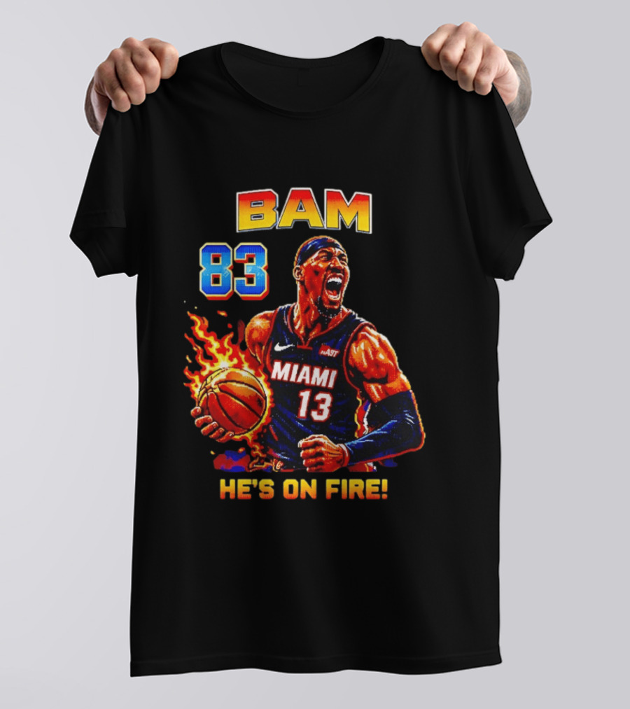 Bam Adebayo Miami Heat 83 He's On Fire Basketball Blazing T-Shirt