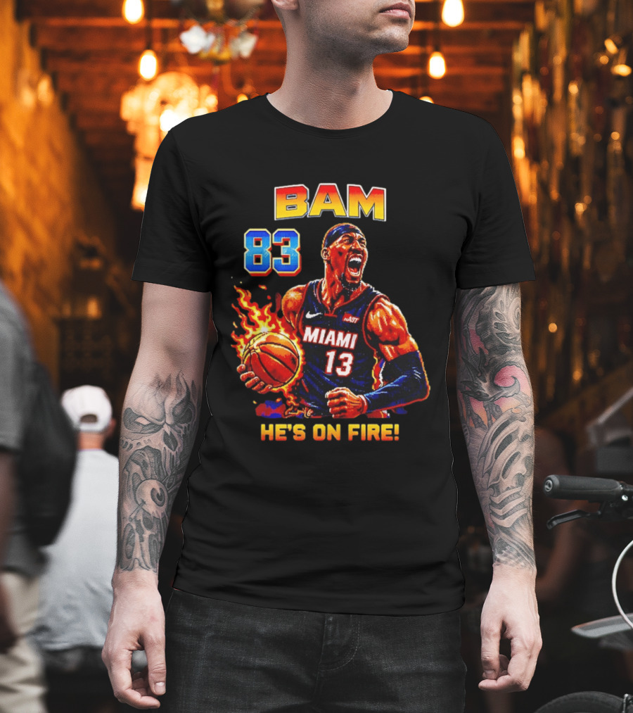 Bam Adebayo Miami Heat 83 He's On Fire Basketball Blazing T-Shirt