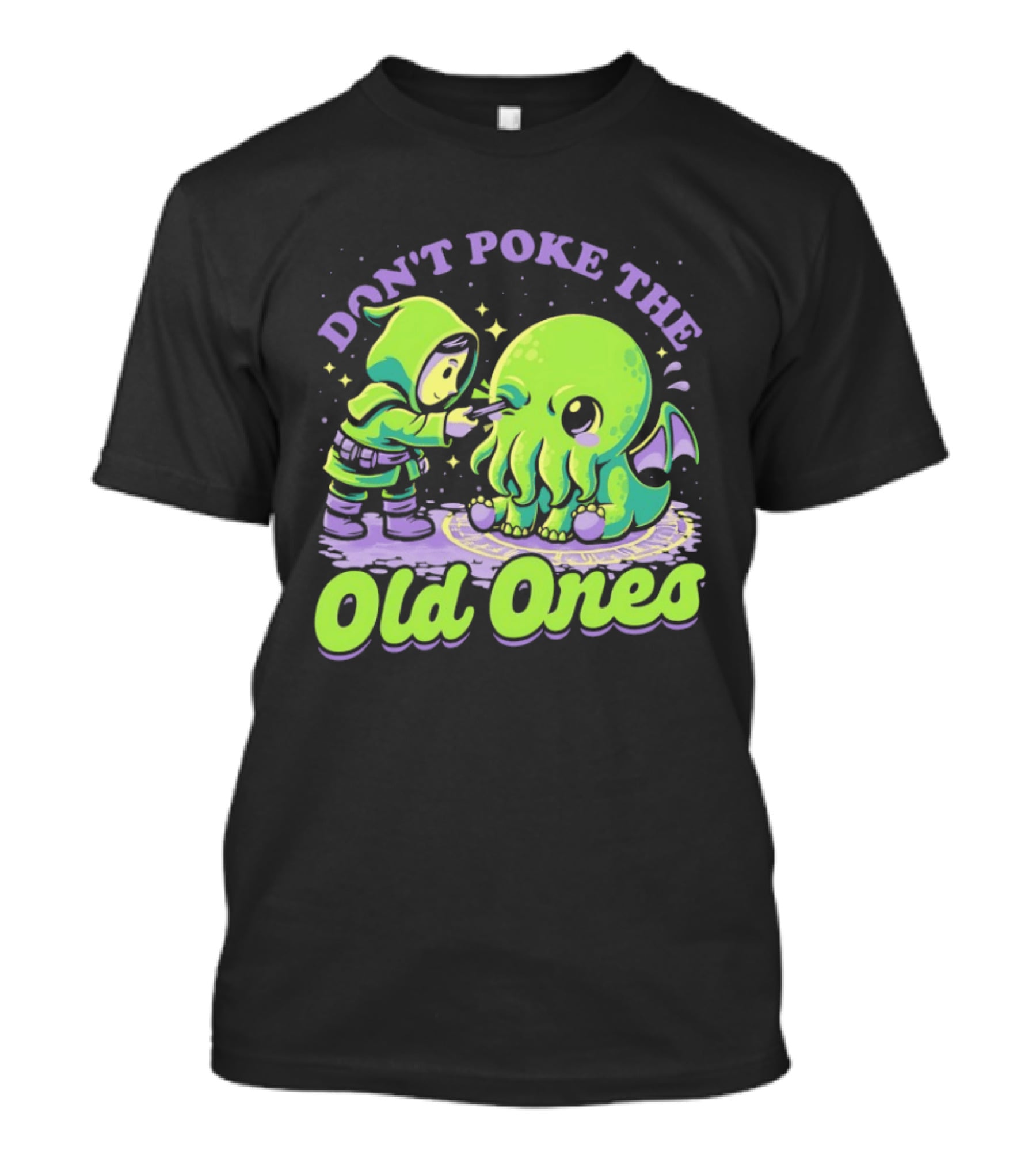 Don't Poke The Old Ones Cute Alien Creature Humor T-Shirt