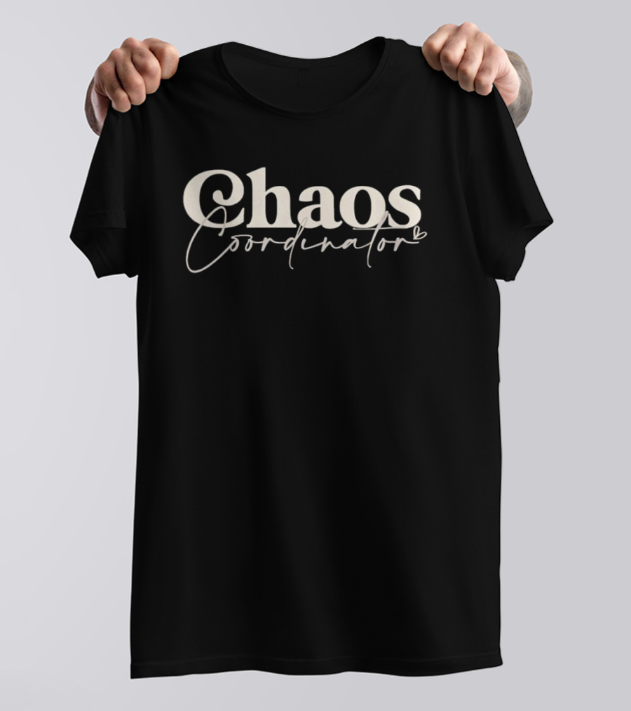 Chaos Coordinator Stylish Script T-Shirt