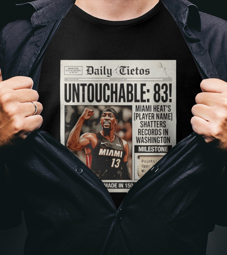 UNTOTCHABLE 83 Miami Heat Shatters Records Washington Milestone 150 129 Win T-Shirt