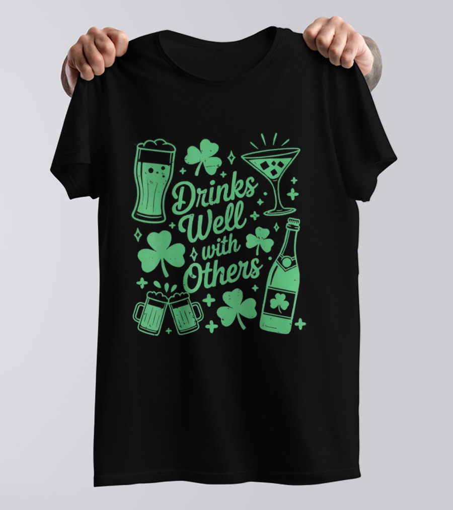 Drinks Well With Others St Patrick's Day Irish Drinking Clover Beer Cocktail T-Shirt