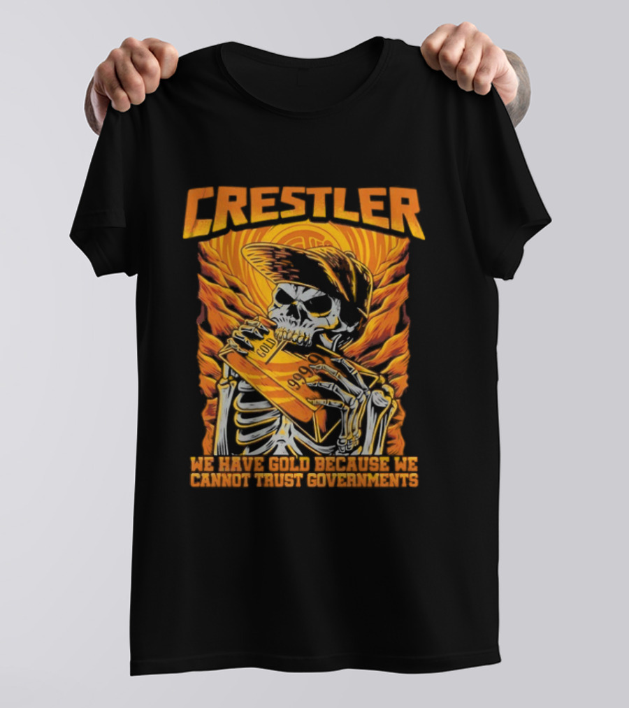 Crestler Skeleton Embracing Gold For Distrust In Governments T-Shirt
