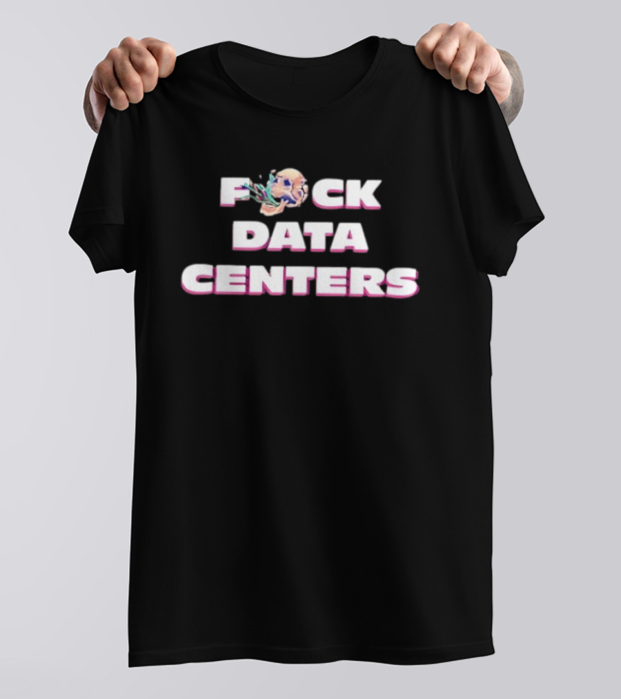 F*ck Data Centers Skull Head Trend T-Shirt