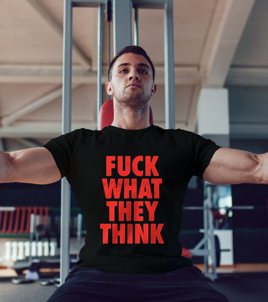 F*ck What They Think Bold Red T-Shirt